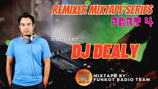 DJ DEALY - REMIXER MIXTAPE SERIES #4 | FULL BASS DANCE FEVER | COSMIC DREAMER 2023 #FUNKOTRADIO