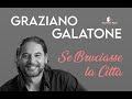 GRAZIANO GALATONE in "SE BRUCIASSE LA CITTA' "  tributo a Massimo Ranieri - prod. STRUMENTI & FIGURE