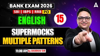 Bank Exams 2026 English Preparation | Solve Multiple Pattern Supermock Live #15 | By Anubhav Sir