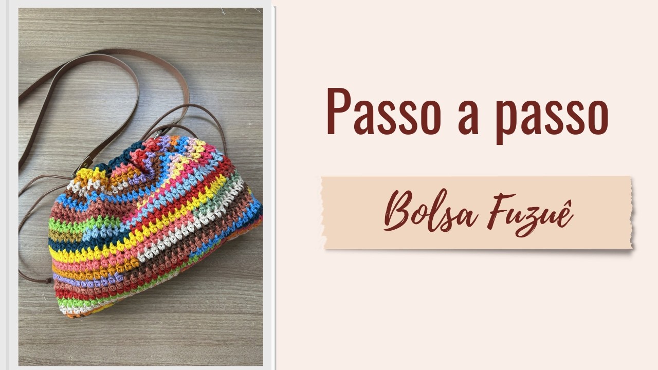 PASSO A PASSO - BOLSA FUZUÊ