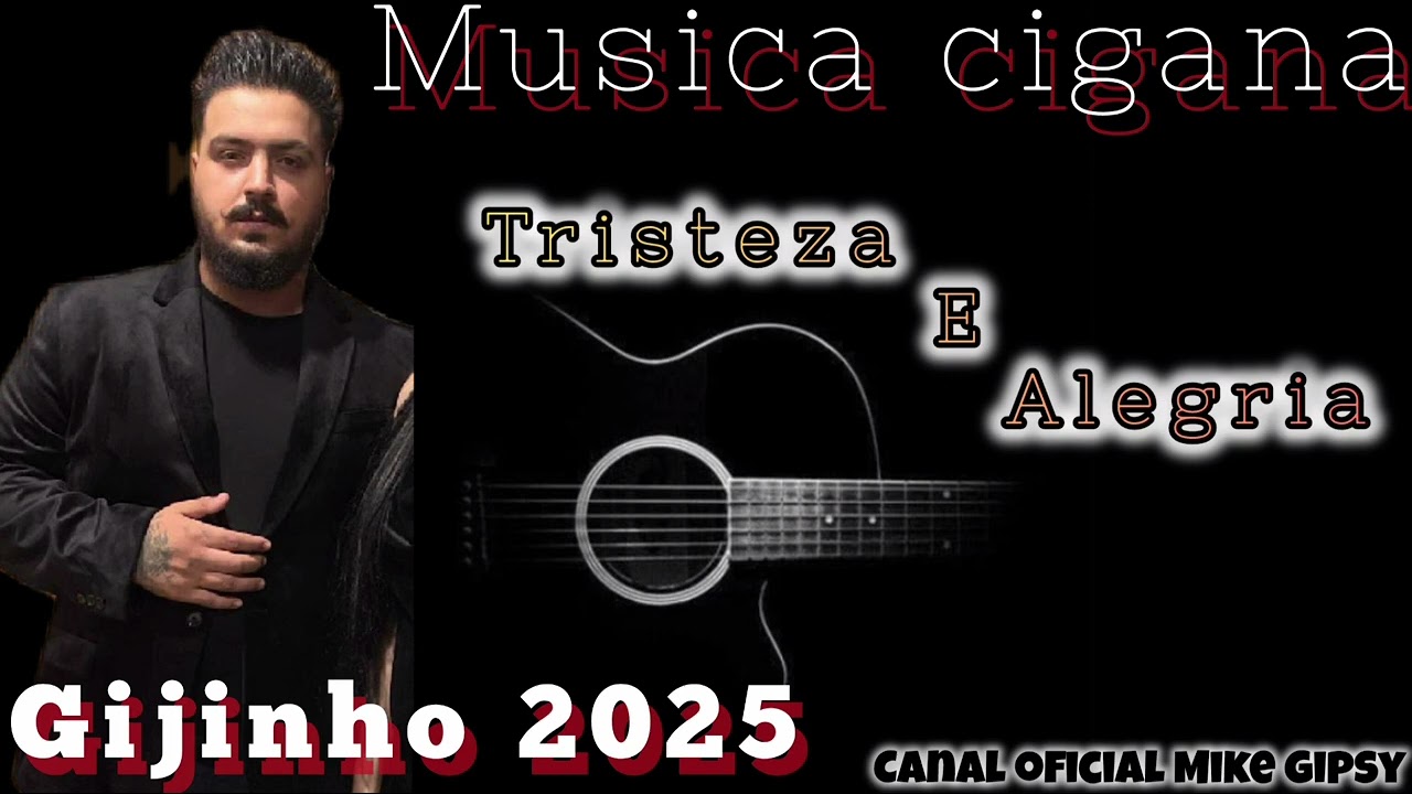 MUSICA CIGANA 2025 GIJINHO - TRISTEZA E ALEGRIA - RUMBA PORTUGUESA #rumbaportuguesa #musicacigana