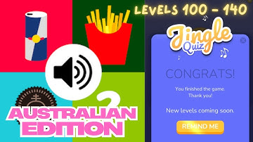 JINGLE QUIZ! AUSTRALIAN EDITION COMPLETE! | LEVELS 100 - 140 | GAME WALKTHROUGH