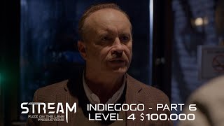 Stream Indiegogo - Part 6 - LEVEL 4 $100,000