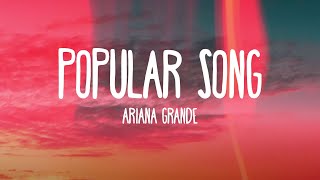 Video thumbnail of "Ariana Grande - Popular Song"