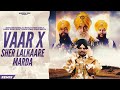 Vaar x sher lalkaare marda  sidhumoosewala x manjit singh sohi  ankush rdb new punjabi 2022