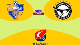 🔴 ULSAN HYUNDAI VS FC SEONGNAM LIVE I LIVE STREAMING K-LEAGUE 1 KOREA 13/06/2020