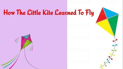 How The Little Kite Learned To Fly | Poem Explanation | English Channel