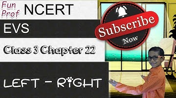 NCERT Class 3 EVS Chapter 22: Left -Right | English | CBSE (NSO/NSTSE)