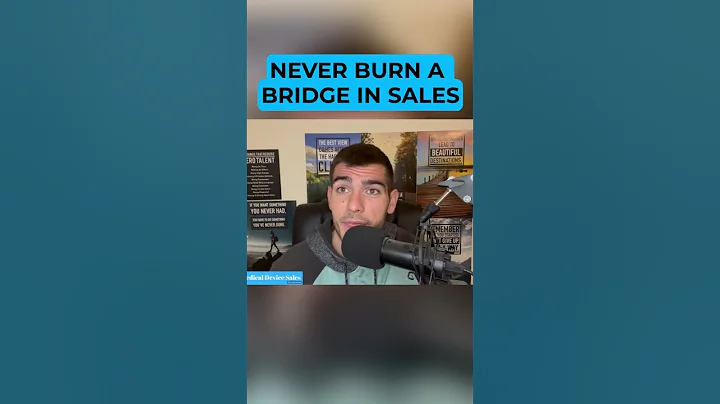 NEVER BURN A BRIDGE IN SALES