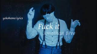 Jonathan Bree - Fuck it (subs español // lyrics)