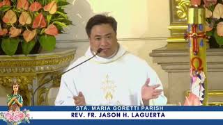 37th Easter Mystery Homily of Fr Jason Laguerta/ May 6 @ 7am