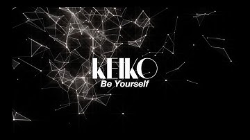 KEIKO / 【Official】Be Yourself -Music Video-