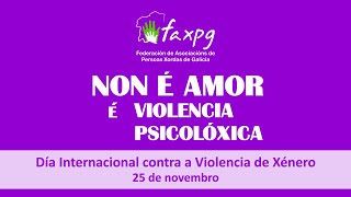 Día contra a Violencia de Xénero. Non é amor, é violencia psicolóxica. Control da sexualidade