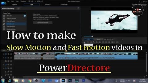 How to make slow motion and fast motion videos in PowerDirector