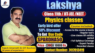 We are Launching -Lakshya  Class 11th  JEE/NEET Physics classes by- Rajesh Amarnath Sir(IIT Roorkee)