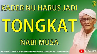 Kader Nu Harus Jadi Tongkat Nabi Musa