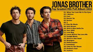 Jonas Brothers Greatest Hits 2023 | The Best Songs of Jonas Brothers Full Album 2023 @JonasBrothers