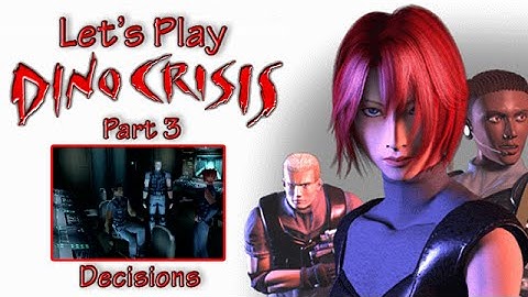 Let’s Play - Dino Crisis - Part 3: Decisions