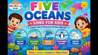 Five Oceans Song for Kids | Learn the 5 Oceans of the World | Geography Song | Mellipop Kids