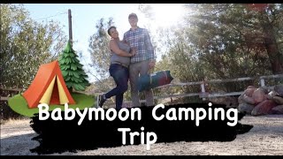 Babymoon Camping  Trip