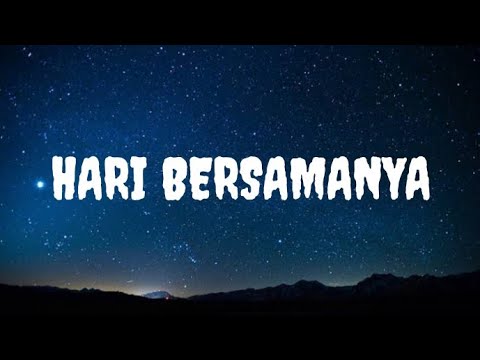 HARI BERSAMANYA - SHEILA ON 7 (lyrics)