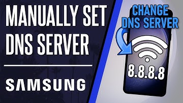 How to Change/Manually Set DNS Server on Samsung Phone