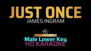JUST ONCE   James Ingram   (Lower Key) KARAOKE/MINUS 1