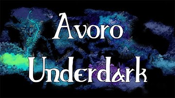 Avoro: Underdark - Showcase video (Wonderdraft theme)