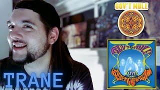 Drummer reacts to &quot;Trane&quot; (Live) by Gov&#39;t Mule