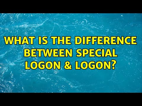 What is the difference between special logon & logon?