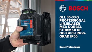 Gll 80-33 G Professional Linjelaser Med Dobbel Strømkilde Og Kapslingsgrad Ip65