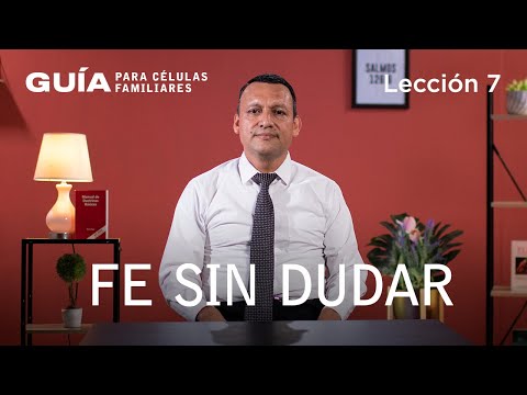 Fe sin dudar, Pr. Baltazar Flores | La Guía Familiar