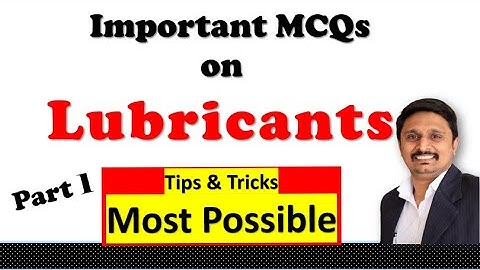 MCQs on Lubricants | B.E. | B.Tech. | Chemical Engineering