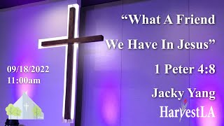 HarvestLA 2022 0918 - [What A Friend We Have In Jesus]