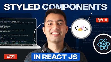 #21: Styled Components in React JS for Clean and Dynamic UI