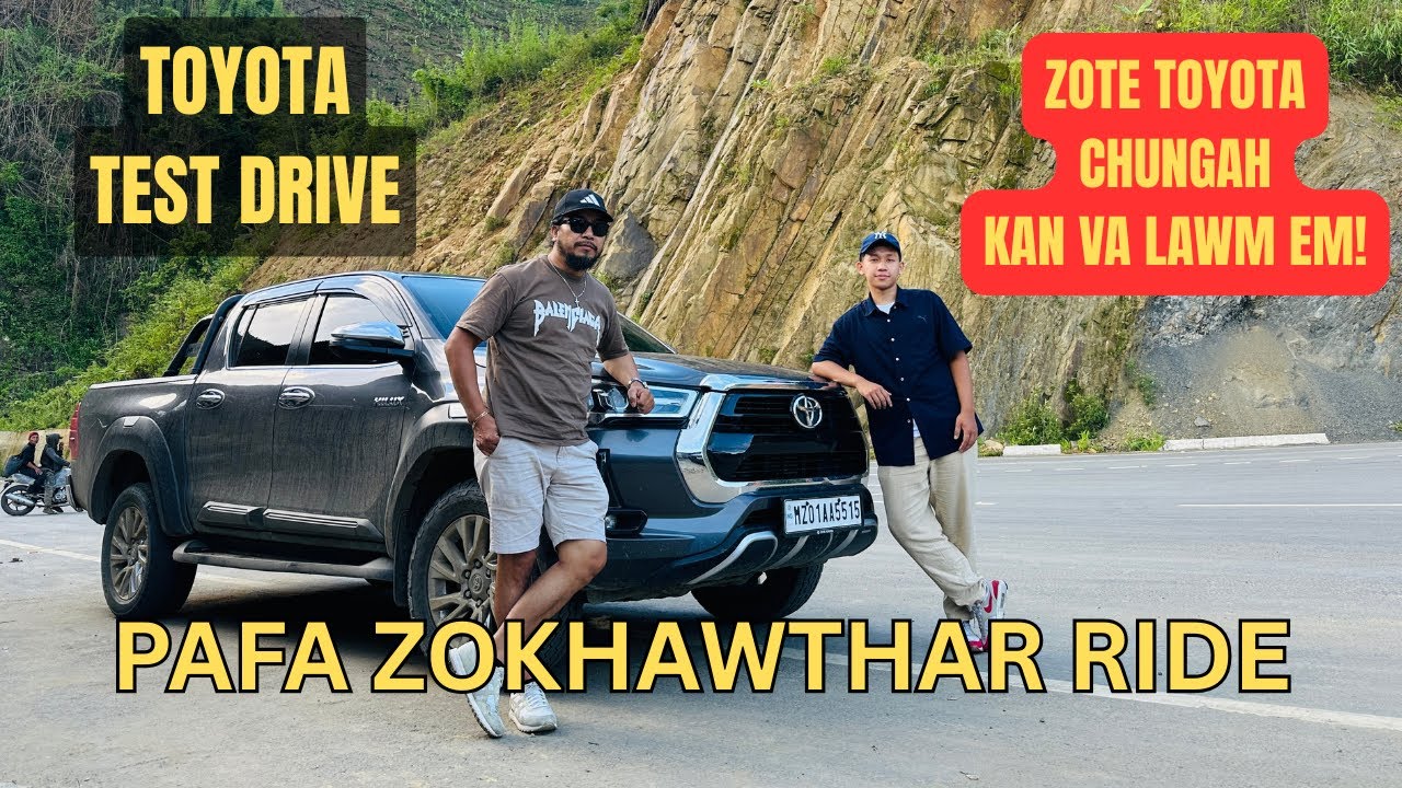 ZOKHAWTHAR PA IN KA FAPA NEN ARPA MIN LO PE🤩 || RUAHPUI HNUAIAH TOYOTA HILUX IN RISK KAN LA🔥