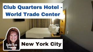 Club Quarters Hotel World Trade Center, New York City | Solo Travel Vlog | Solo Sue Travels