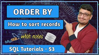 ORDER BY in SQL | How to sort records in sql | SQL Tutorial PART 53