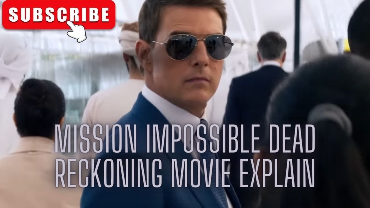MISSION IMPOSSIBLE DEAD RECKONING: Movie Explain | Ending Explained