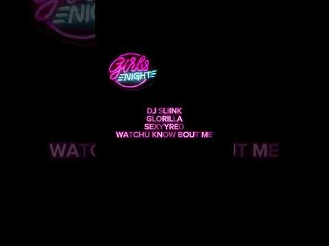 DJ Sliink Ft Glorilla & SexyyRed - WATCHU KNOW BOUT ME (Jerseyclub) (GirlsNightMixtape)