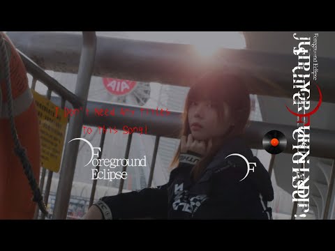 Foreground Eclipse - I Don't Need Any Titles To This Song!