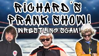 Wrestling Scam! | Richard's Prank Show!
