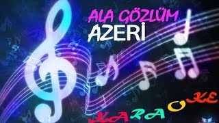 Ala Gözlüm Karaoke Azərbaycan Azeri Karaoke Klassika Akif İslamzade