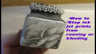 How to fix runny Ink jet prints for decoupage