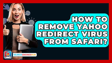 How To Remove Yahoo Redirect Virus From Safari? - SearchEnginesHub.com