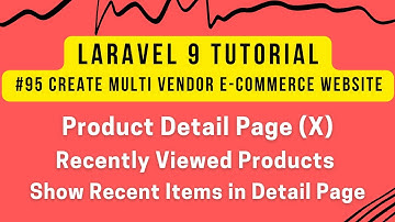 Laravel 9 Tutorial #95 | Product Detail Page (X) | Recently Viewed Products | Show Recent Items