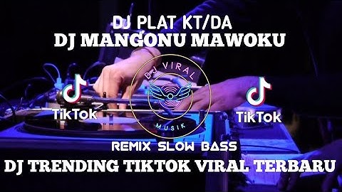 DJ PLAT KT/DA - DJ MAGONU MAWOKU KUENDO ENDO KUPANGIPIKA YANG KALIAN CARI - DJ MAGONU MAWOKU