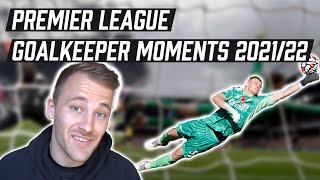 Top Goalkeeper Moments 21/22