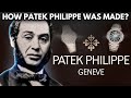 How A Local Watchmaker Creates The Most Prestigious Watch Brand Patek Philippe