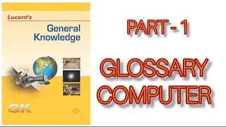 GLOSSARY PART - 1 || COMPUTER || LUCENT'S | UPSC, SSC, JPSC, JSSC | FACTS FRIDAY - E & L with Shalvi